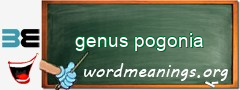 WordMeaning blackboard for genus pogonia
